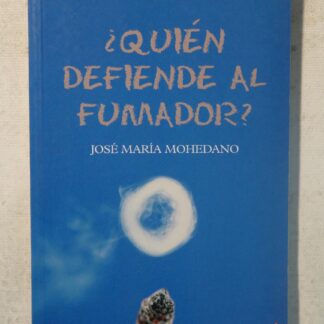 ¿Quién defiende al fumador? José María Mohedano